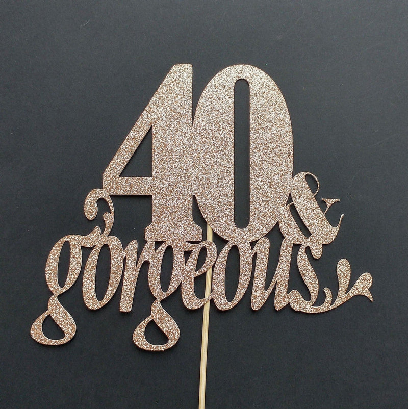 40 & Gorgeous Custom Cake Topper - 