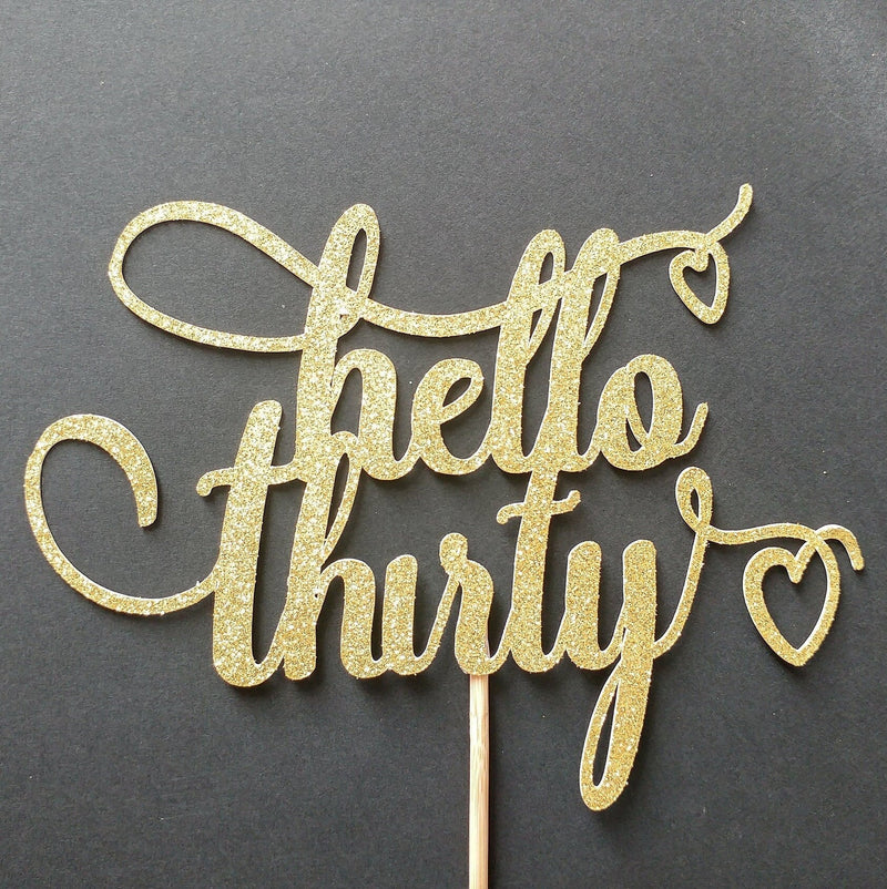 Hello Thirty Custom Cake Topper