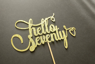 Hello Seventy Custom Cake Topper