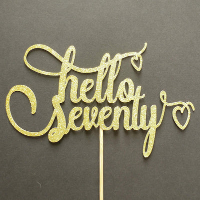 Hello Seventy Custom Cake Topper