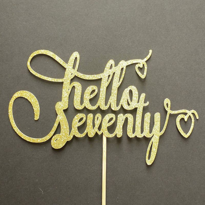 Hello Seventy Custom Cake Topper