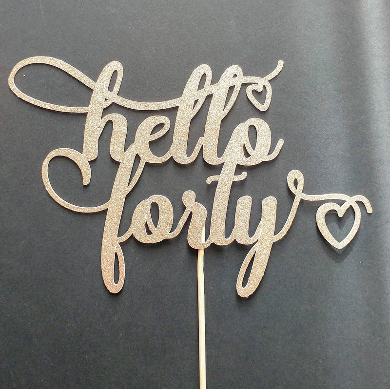 Hello Forty Custom Cake Topper