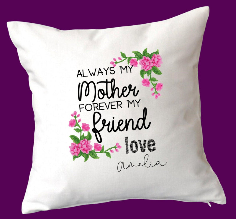 Always My Mum, Forever My Friend Cushion Gift