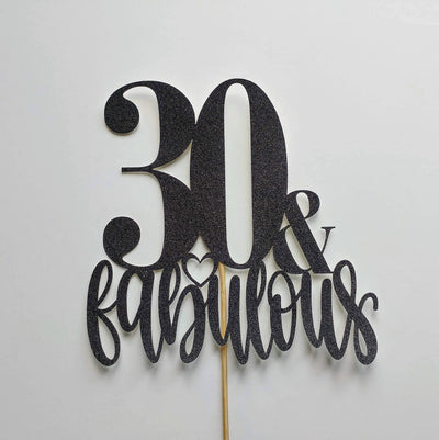 30 & Fabulous Custom Cake Topper