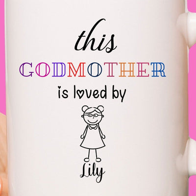 This Godmother is Loved by Custom Coffee Mug