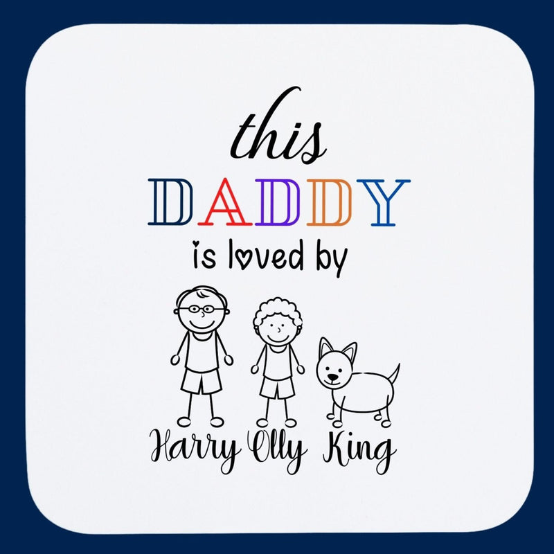 This Daddy Is Loved By Personalised Coaster