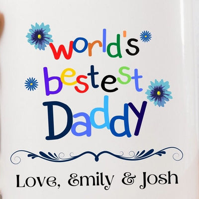 Custom World's Bestest Daddy Coffee Mug