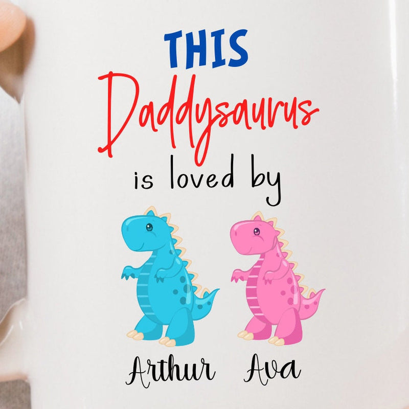 This Daddysaurus is Loved by Custom Coffee Mug