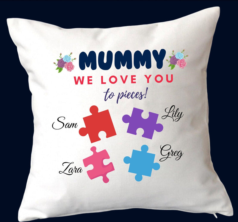 Love You To Pieces Mum Cushion