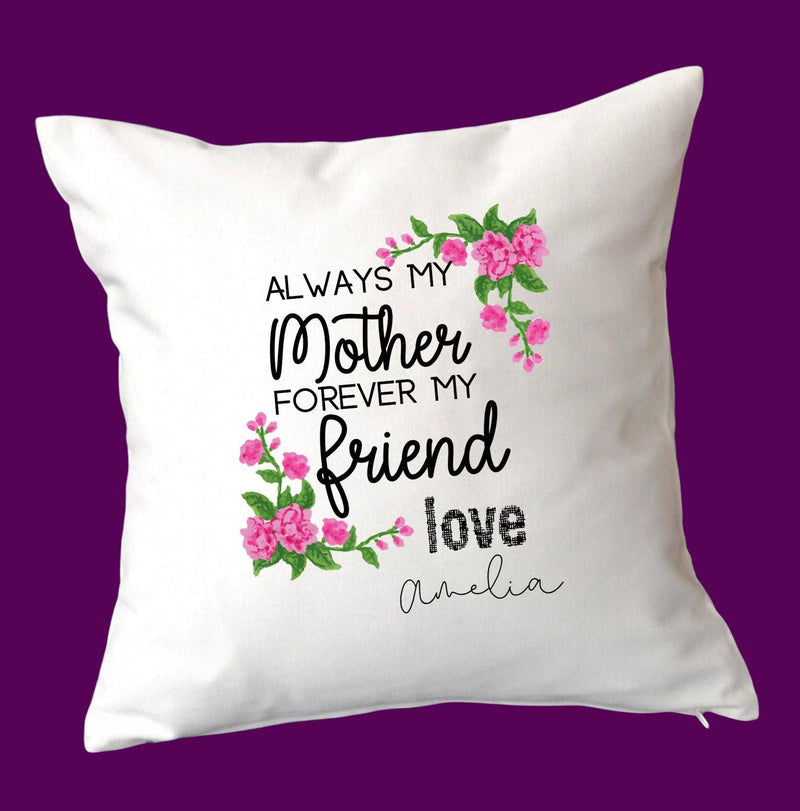 Always My Mum, Forever My Friend Cushion Gift