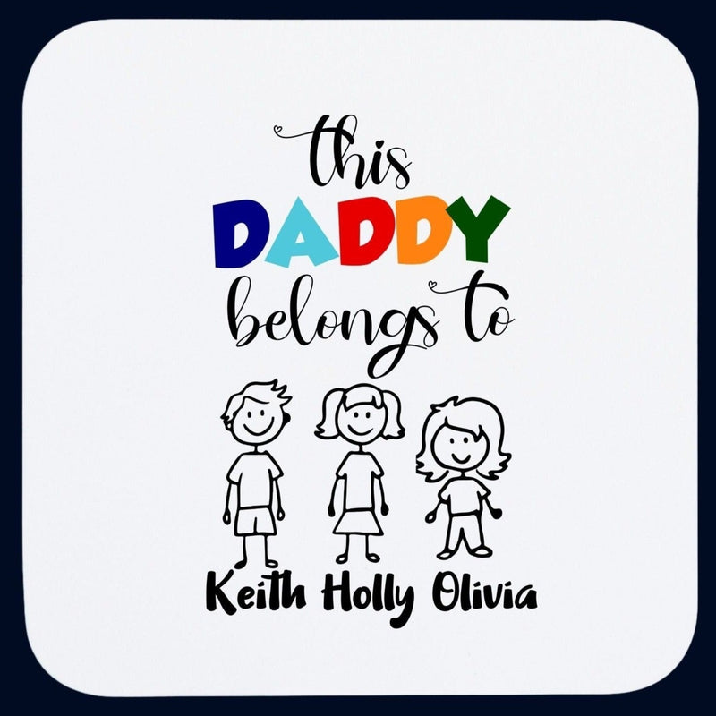 This Daddy Belongs To Personalised Coaster